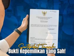 Sertipikat Tanah Bukti Kepemilikan yang Sah dan Berkekuatan Hukum, Saatnya Urus Sertifikat Tanah Anda